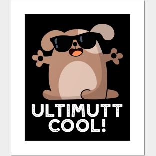 Ulti-mutt Cool Funny Dog Pun Posters and Art